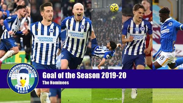 The nominations for the WeAreBrighton.com 2019-20 Goal of the Season