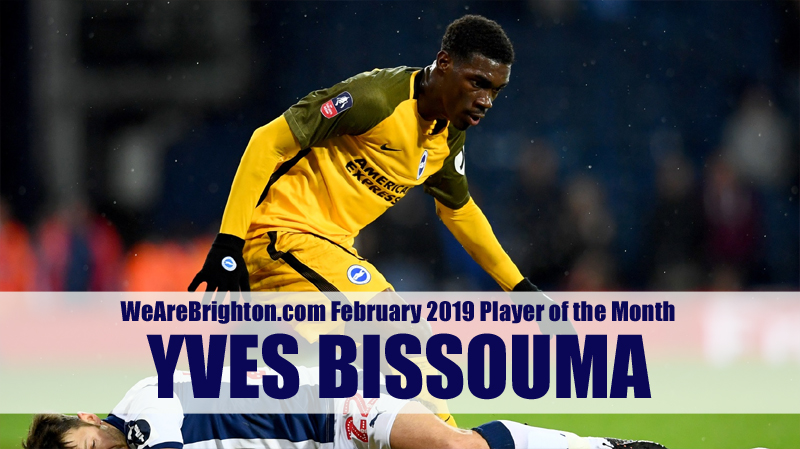 Yves Bissouma has been voted as WeAreBrighton.com Player of the Month for February 2019 despite only starting one Premier League game