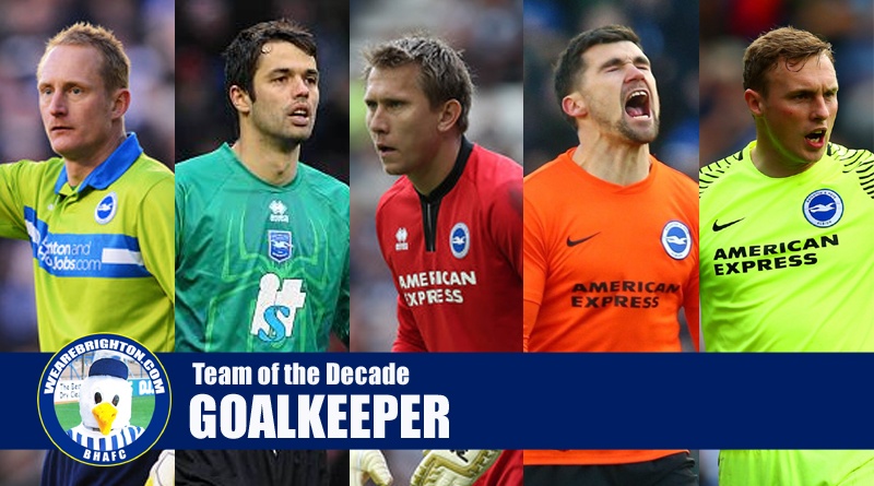 The candidates for goalkeeper in our Brighton Team of the Decade