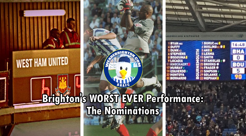 Brighton's Worst Ever Performance will be decided by a new vote through the social media channels of WeAreBrighton.com