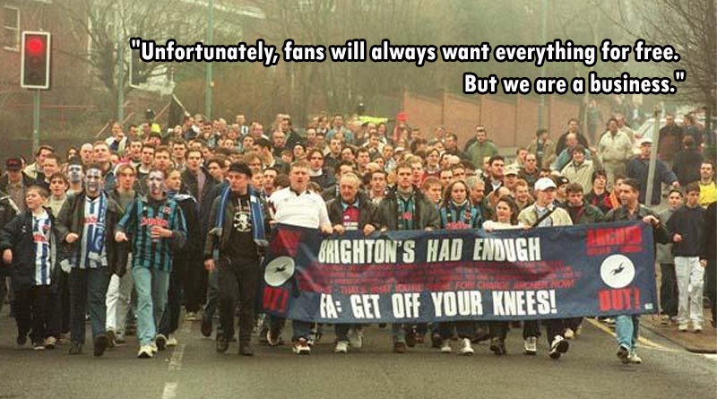 Brighton CEO Paul Barber wrote to a supporter saying that fans always want everything for free
