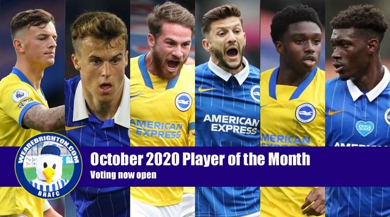 Ben White, Solly March, Alexis Mac Allister, Adam Lallana, Tariq Lamptey and Yves Bissouma have been nominated for the WeAreBrighton.com October 2020 Brighton Player of the Month award