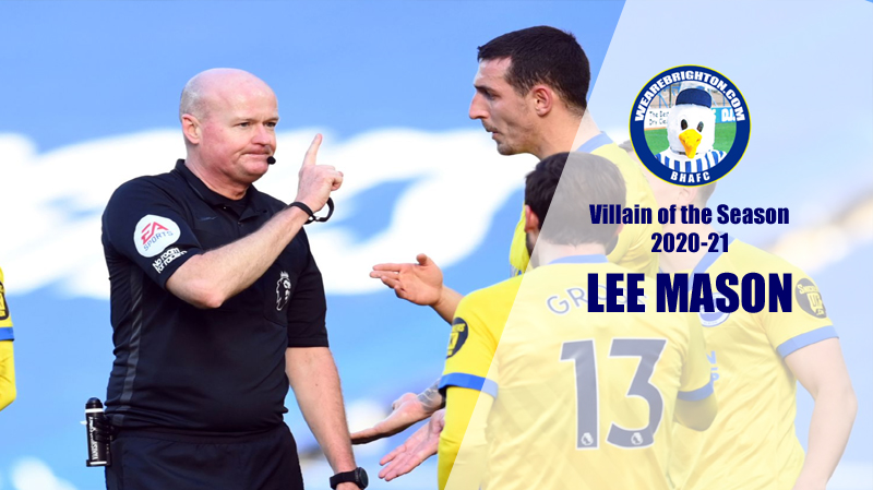 Lee Mason was voted as WAB Villain of the Season following the penalty farce when Brighton lost 1-0 at West Bromwich Albion