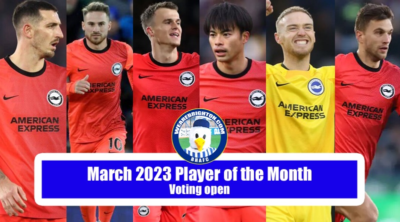 The nominations for the WAB March 2023 Brighton Player of the Month award