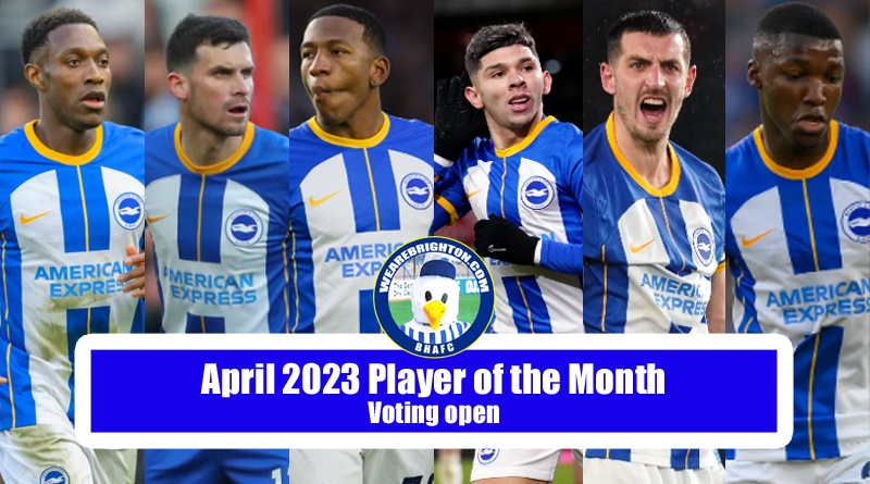 The nominations for the WAB April 2023 Brighton Player of the Month award