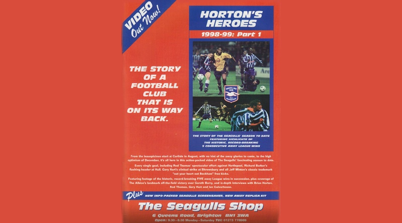 Horton's Heroes was a VHS about the first half of Brighton & Hove Albion's 1998-99 season under Brian Horton