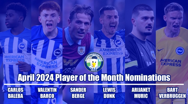 The nominations for the WAB April 2024 Brighton Player of the Month