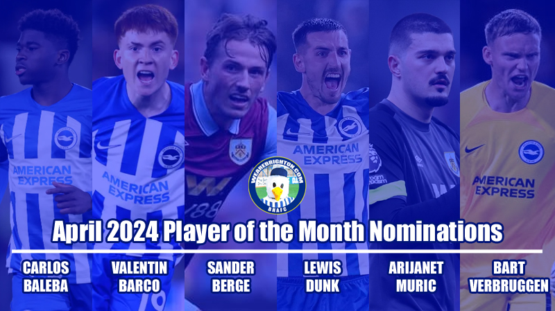 The nominations for the WAB April 2024 Brighton Player of the Month