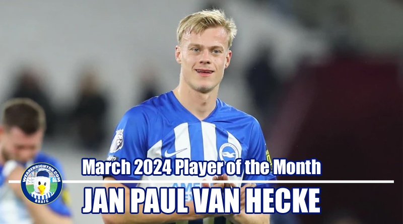 Jan Paul van Hecke has won WAB Brighton March 2024 Player of the Month
