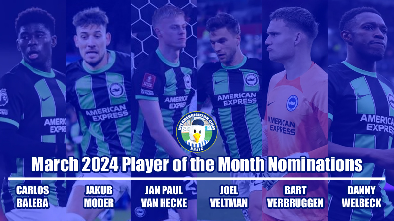 The nominations for the WAB March 2024 Brighton Player of the Month